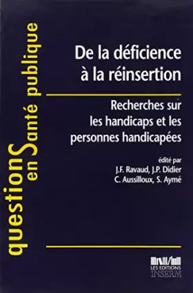 Couverture du produit · De la déficience à la réinsertion: Recherches sur les handicaps et les personnes handicapées