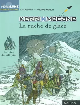 Couverture du produit · Kerri et Mégane : La ruche de glace