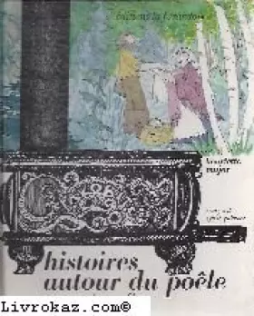 Couverture du produit · Histoires autour du poêle : contes du Québec