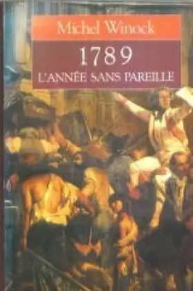 Couverture du produit · 1789 L'ANNEE SANS PAREILLE. Chronique