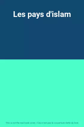 Couverture du produit · Les pays d'islam