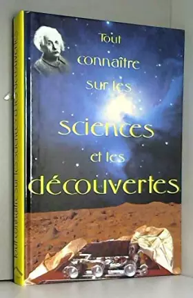 Couverture du produit · Tout connaître sur les sciences et les découvertes