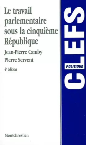 Couverture du produit · Le travail parlementaire sous la cinquième République