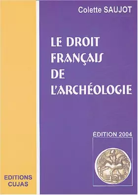 Couverture du produit · Le droit français de l'archéologie