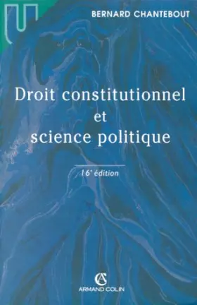 Couverture du produit · DROIT CONSTITUTIONNEL ET SCIENCE POLITIQUE. 16ème édition