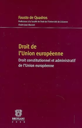 Couverture du produit · Droit de l'Union européenne: Droit constitutionnel et administratif de l'Union européenne