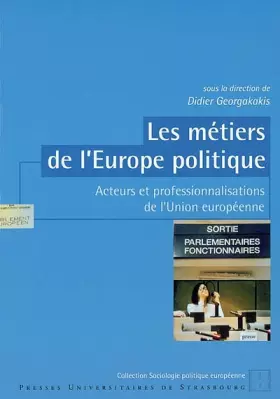 Couverture du produit · Les métiers de l'Europe politique : Acteurs et professionnalisations de l'Union européenne