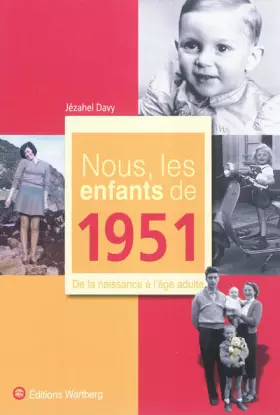 Couverture du produit · Nous, les enfants de 1951 : De la naissance à l'âge adulte