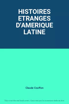 Couverture du produit · HISTOIRES ETRANGES D'AMERIQUE LATINE