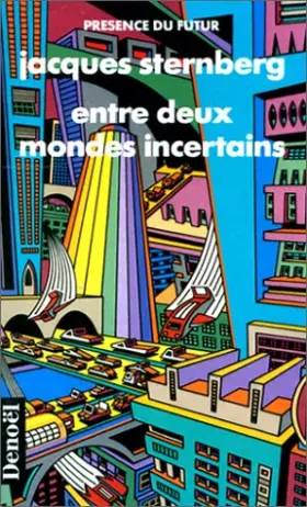 Couverture du produit · Entre deux mondes incertains