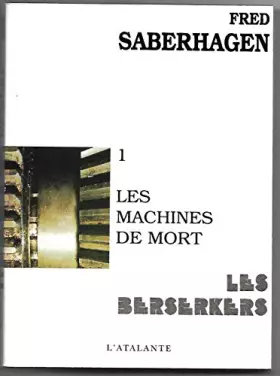 Couverture du produit · Les Berserkers, Tome 1 : Les machines de mort