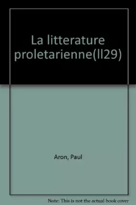 Couverture du produit · La litterature proletarienne(ll29)