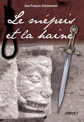 Couverture du produit · Le mepris et la haine