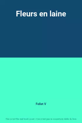 Couverture du produit · Fleurs en laine