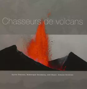 Couverture du produit · Chasseurs de volcans: Les 101 plus beaux volcans du monde.