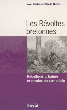 Couverture du produit · Les Révoltes bretonnes: Rébellions urbaines et rurales au XVIIe siècle