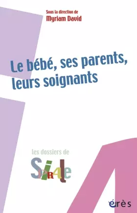 Couverture du produit · bebe, ses parents, leurs soignants (le)