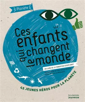 Couverture du produit · Ces enfants qui changent le monde. Un livre de la