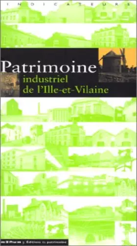 Couverture du produit · Patrimoine industriel d'Ille-et-Vilaine