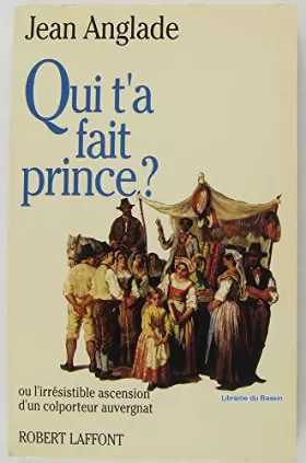 Couverture du produit · Qui t'a fait prince?