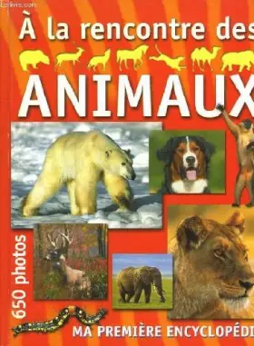 Couverture du produit · A la rencontre des animaux.