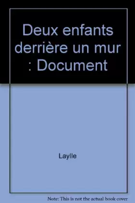 Couverture du produit · Deux enfants derrière un mur : Document