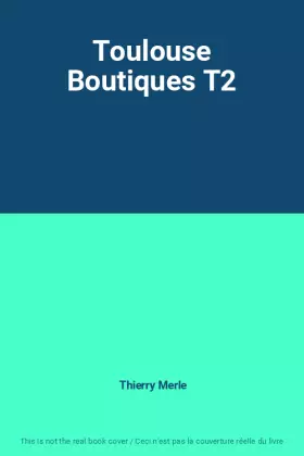 Couverture du produit · Toulouse Boutiques T2