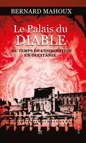 Couverture du produit · Le palais du diable, au temps de la grande inquisition en Occitanie