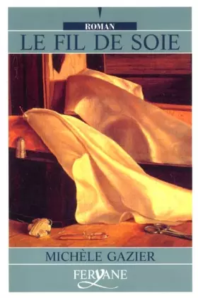 Couverture du produit · le fil de soie