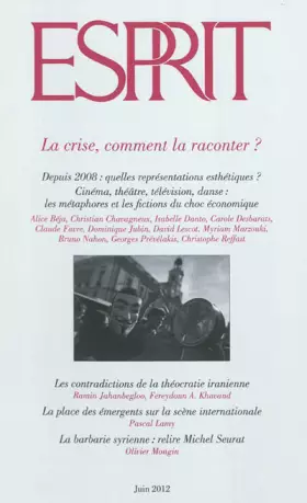 Couverture du produit · Esprit, N° 385, juin 2012 : La crise, comment la raconter ?