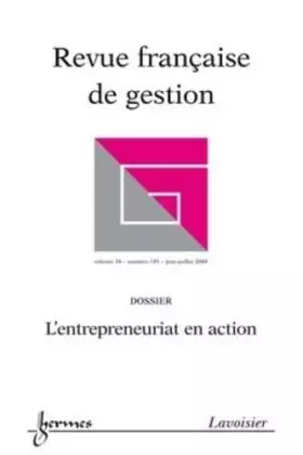 Couverture du produit · L'entrepreneuriat en action (Revue française de gestion Vol. 34 N° 185 juinjuillet 2008)