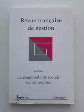 Couverture du produit · La responsabilite sociale de l'entreprise revue française de gestion vol 34 n 180 janvier 2008
