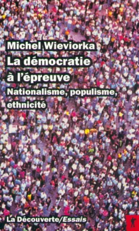 Couverture du produit · La Démocratie à l'épreuve. Nationalisme, populisme, ethnicité
