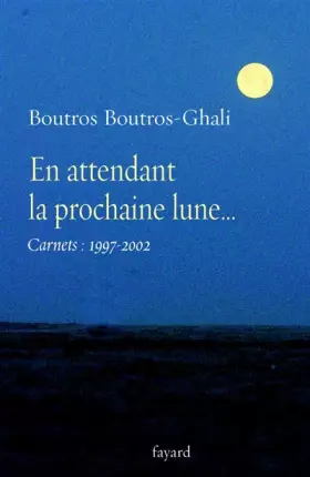 Couverture du produit · En attendant la prochaine lune... : Carnets (1997-2002)