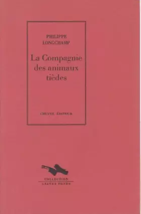 Couverture du produit · La Compagnie des animaux tièdes