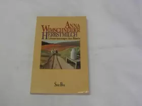 Couverture du produit · Herbstmilch : Lebenserinnerungen e. Bäuerin.