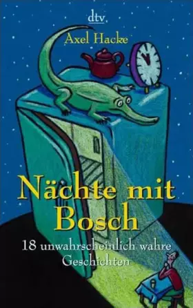 Couverture du produit · Nächte mit Bosch: 18 unwahrscheinlich wahre Geschichten