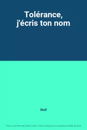 Couverture du produit · Tolérance, j'écris ton nom