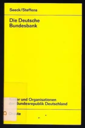 Couverture du produit · Die Deutsche Bundesbank. - Reihe: Ämter und Organisationen der Bundesrepublik Deutschland 10.