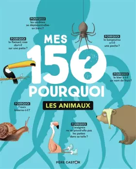 Couverture du produit · Mes 150 pourquoi : Les animaux