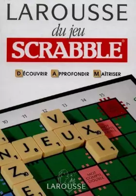 Couverture du produit · Larousse du jeu Scrabble : Découvrir, Approfondir, Maîtriser