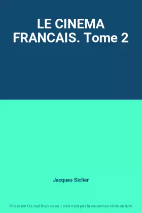 Couverture du produit · LE CINEMA FRANCAIS. Tome 2