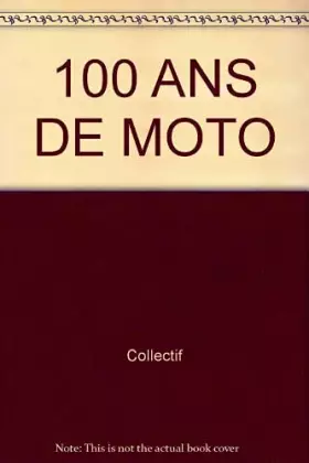 Couverture du produit · 100 Ans De Moto