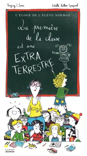 Couverture du produit · La Première de la classe est une extraterrestre