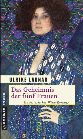 Couverture du produit · Das Geheimnis der fünf Frauen: Historischer Roman (Historische Romane im GMEINER-Verlag)