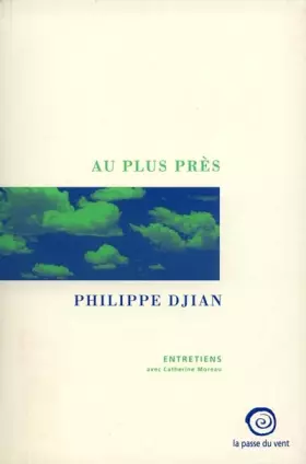 Couverture du produit · Au plus près - Entretiens avec Catherine Moreau