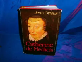 Couverture du produit · Catherine de Médicis : Ou la Reine noire