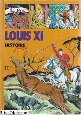 Couverture du produit · Louis XI +onze (Histoire juniors)