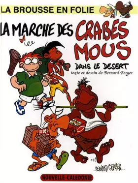 Couverture du produit · La brousse en folie, Tome 4 : La marche des crabes mous dans le désert
