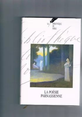 Couverture du produit · La bibliothèque de poésie France loisirs.. 7. La poésie parnassienne